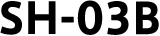 SH-03B